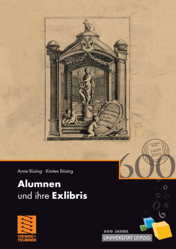 Alumnen und ihre Exlibris: 600 Jahre Universität Leipzig