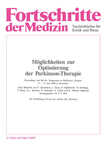 Möglichkeiten zur Optimierung der Parkinson-Therapie: Proceedings vom 9th Int. Symposium on Parkinson’s Disease, 5.–9. Juni 1988 in Jerusalem