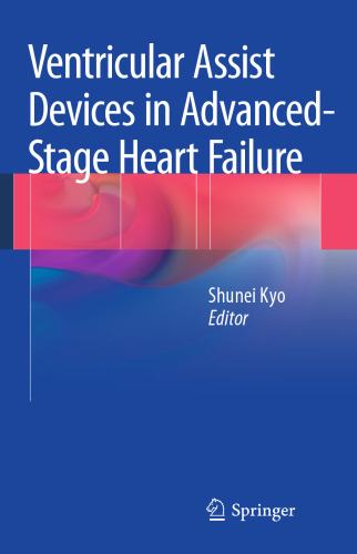 Ventricular Assist Devices in Advanced-Stage Heart Failure