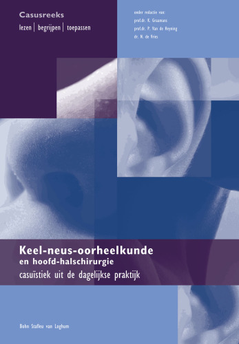 Keel-neus-oorheelkunde en hoofd-halschirurgie: casuïstiek uit de dagelijkse praktijk