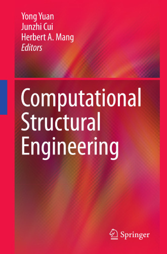 Computational Structural Engineering: Proceedings of the International Symposium on Computational Structural Engineering, held in Shanghai, China, June 22–24, 2009