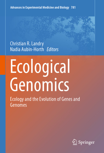 Ecological Genomics: Ecology and the Evolution of Genes and Genomes