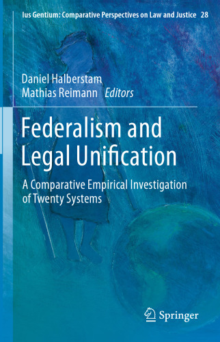 Federalism and Legal Unification: A Comparative Empirical Investigation of Twenty Systems