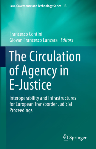 The Circulation of Agency in E-Justice: Interoperability and Infrastructures for European Transborder Judicial Proceedings