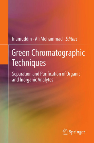 Green Chromatographic Techniques: Separation and Purification of Organic and Inorganic Analytes