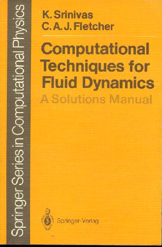 Computational techniques for fluid dynamics A solutions manual