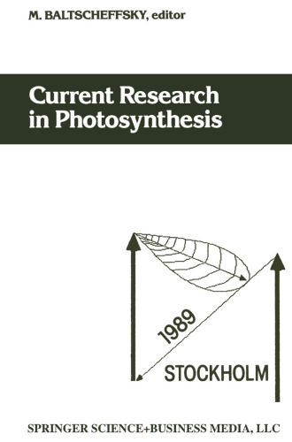 Current Research in Photosynthesis: Proceedings of the VIIIth International Conference on Photosynthesis Stockholm, Sweden, August 6–11, 1989