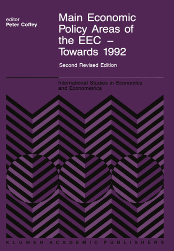 Main Economic Policy Areas of the EEC - Towards 1992: The Challenge to the Community’s Economic Policies when the ‘Real’ Common Market is Created by the End of 1992