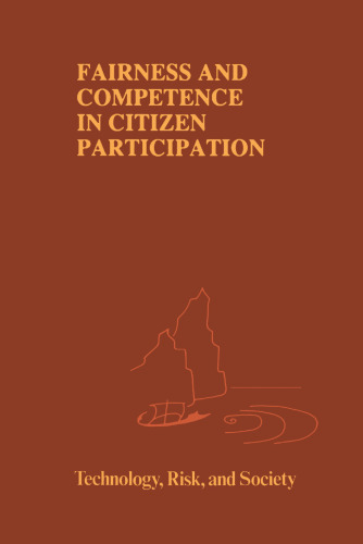 Fairness and Competence in Citizen Participation: Evaluating Models for Environmental Discourse