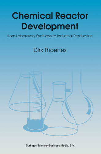 Chemical Reactor Development: From Laboratory Synthesis to Industrial Production