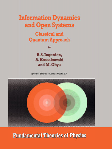 Information Dynamics and Open Systems: Classical and Quantum Approach