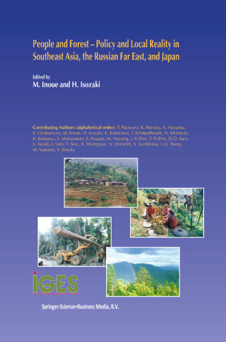 People and Forest — Policy and Local Reality in Southeast Asia, the Russian Far East, and Japan