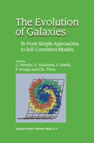 The Evolution of Galaxies: III — From Simple Approaches to Self-Consistent Models