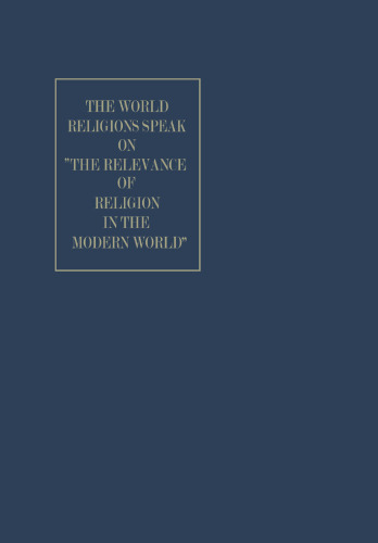 The World Religions Speak on ”The Relevance of Religion in the Modern World”