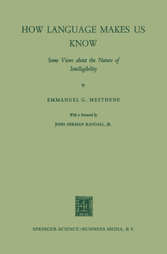 How Language Makes Us Know: Some Views about the Nature of Intelligibility