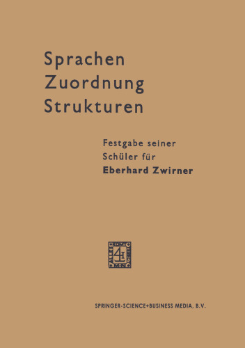 Sprachen — Zuordnung — Strukturen: Festgabe seiner Schüler für Eberhard Zwirner