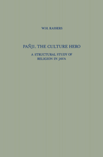 Pañji, The Culture Hero: A Structural Study of Religion in Java