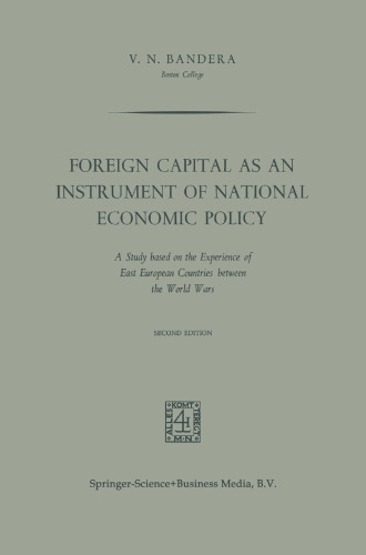 Foreign Capital as an Instrument of National Economic Policy: A Study based on the Experience of East European Countries between the World Wars