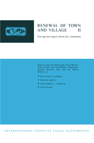 Renewal of Town and Village II: Ten special reports from five continents