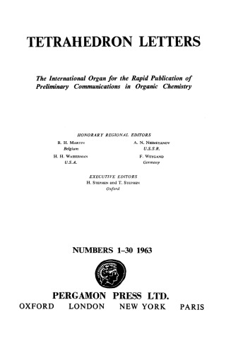 Tetrahedron Letters. The International Organ for the Rapid Publication of Preliminary Communications in Organic Chemistry