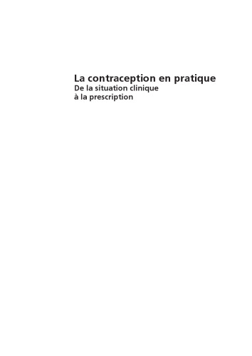 La Contraception en Pratique. De la situation clinique `la préscription