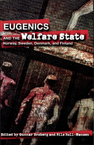 Eugenics and the Welfare State: Norway, Sweden, Denmark, and Finland