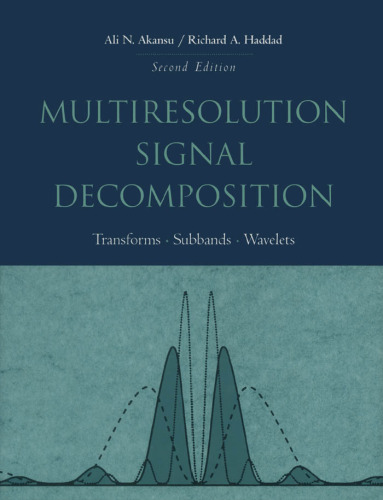 Multiresolution Signal Decomposition: Transforms, Subbands, and Wavelets