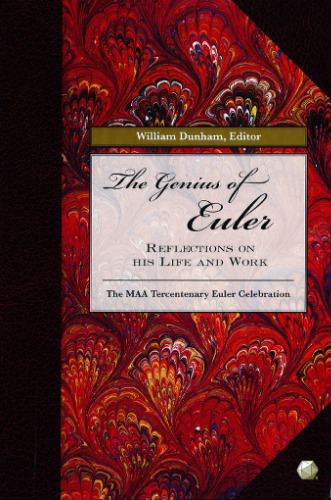 The Genius of Euler: Reflections on his Life and Work