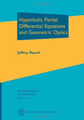 Hyperbolic Partial Differential Equations and Geometric Optics