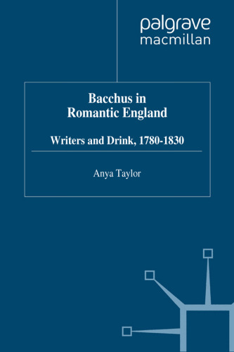 Bacchus in Romantic England: Writers and Drink, 1780-1830