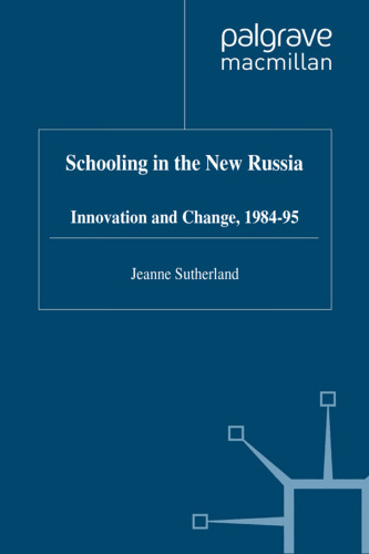 Schooling in New Russia: Innovation and Change, 1984-95