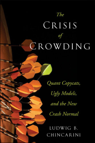 The Crisis of Crowding: Quant Copycats, Ugly Models, and the New Crash Normal