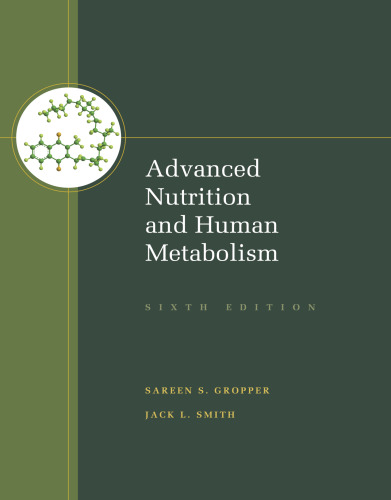 Advanced Nutrition and Human Metabolism