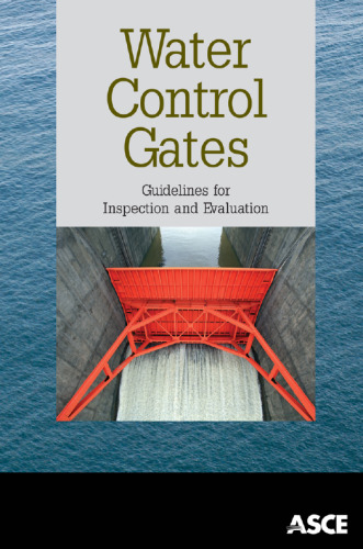 Water Control Gates: Guidelines for Inspection and Evaluation