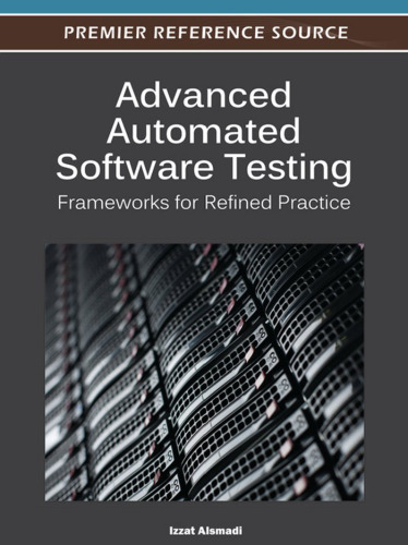 Advanced Automated Software Testing: Frameworks for Refined Practice