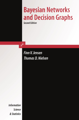 Bayesian Networks and Decision Graphs: February 8, 2007