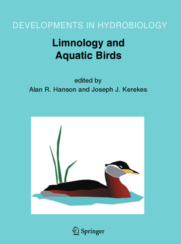 Limnology and Aquatic Birds: Proceedings of the Fourth Conference Working Group on Aquatic Birds of Societas Internationalis Limnologiae (SIL), Sackville, New Brunswick, Canada, August 3–7, 2003