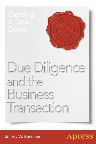 Due Diligence and the Business Transaction: Getting a Deal Done