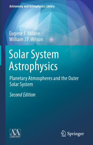 Solar System Astrophysics: Planetary Atmospheres and the Outer Solar System