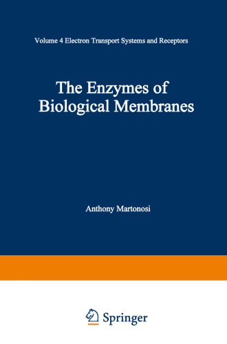 The Enzymes of Biological Membranes: Volume 4: Electron Transport Systems and Receptors