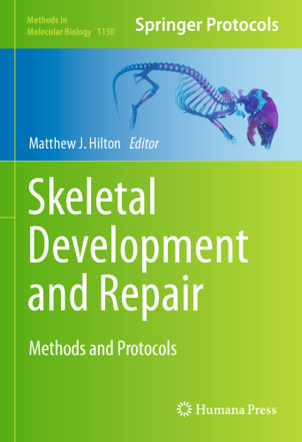 Skeletal Development and Repair: Methods and Protocols