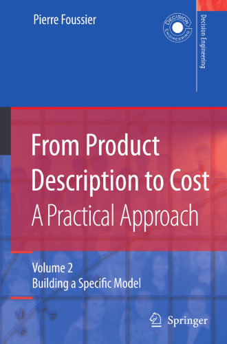 From Product Description to Cost: A Practical Approach: Volume 2: Building a Specific Model