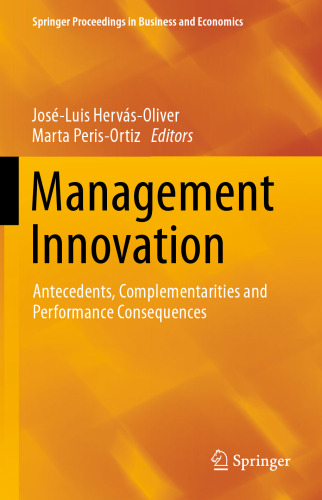 Management Innovation: Antecedents, Complementarities and Performance Consequences