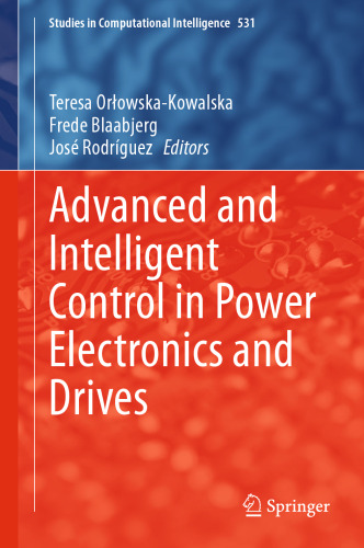 Advanced and Intelligent Control in Power Electronics and Drives