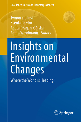 Insights on Environmental Changes: Where the World is Heading