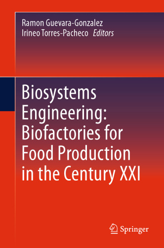 Biosystems Engineering: Biofactories for Food Production in the Century XXI