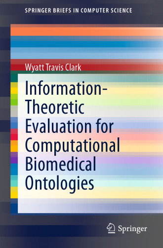 Information-Theoretic Evaluation for Computational Biomedical Ontologies