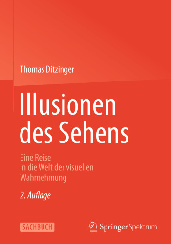 Illusionen des Sehens: Eine Reise in die Welt der visuellen Wahrnehmung