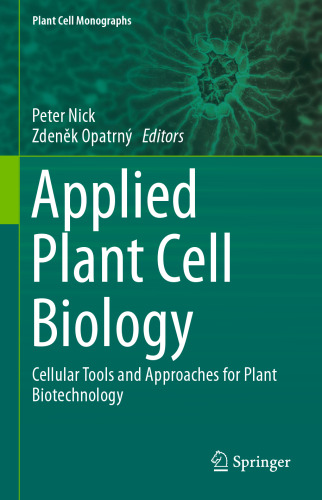 Applied Plant Cell Biology: Cellular Tools and Approaches for Plant Biotechnology