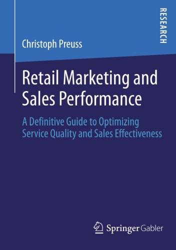 Retail Marketing and Sales Performance: A Definitive Guide to Optimizing Service Quality and Sales Effectiveness